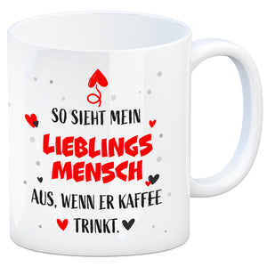 So sieht mein Traummann aus wenn er Kaffee trinkt Kaffeebecher