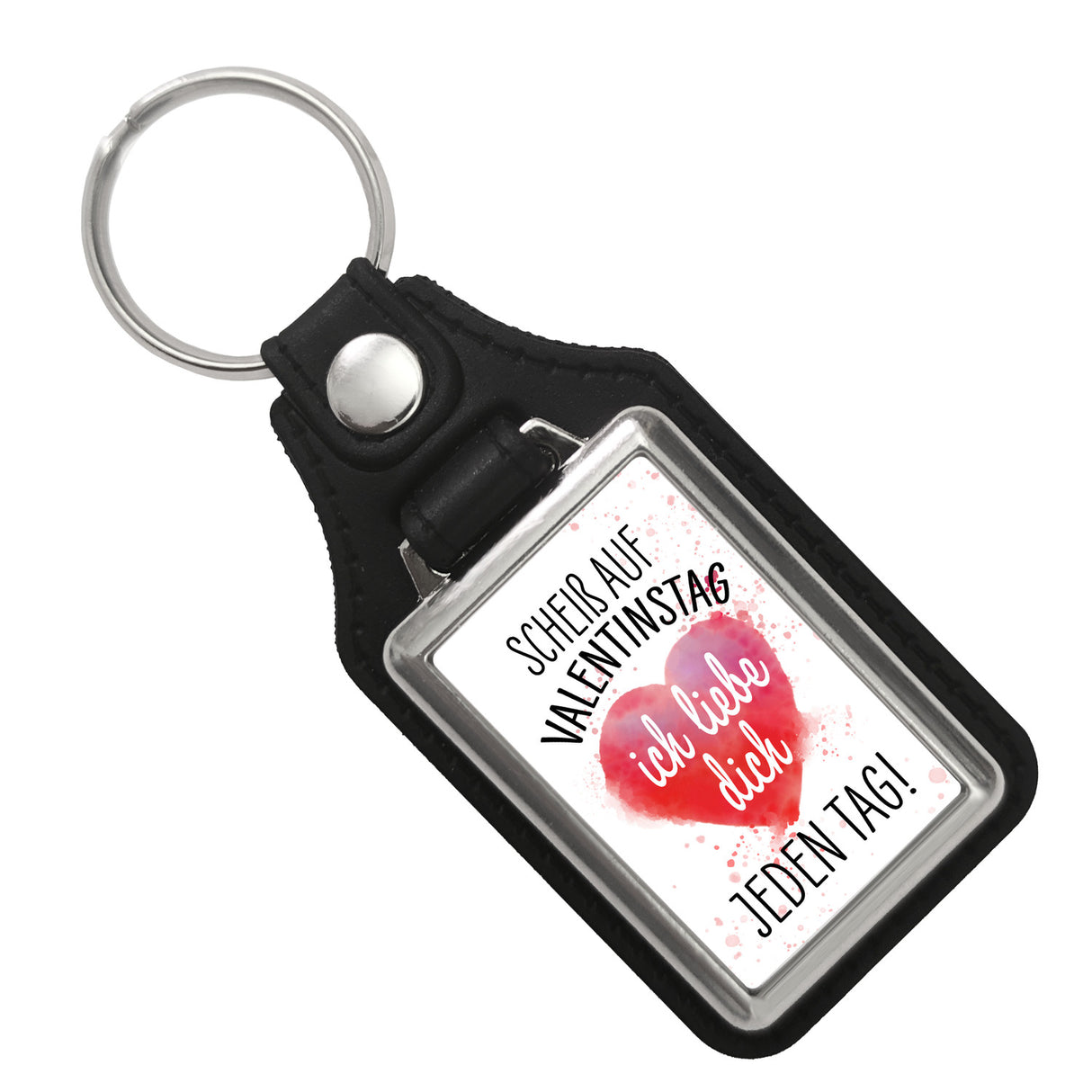Scheiß auf Valentinstag ich liebe dich jeden Tag Schlüsselanhänger