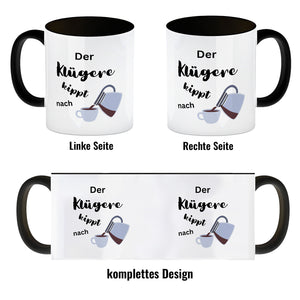 Der Klügere kippt Kaffee nach Kaffeebecher