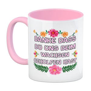 Danke dass du uns beim Wachsen geholfen hast Kaffeebecher