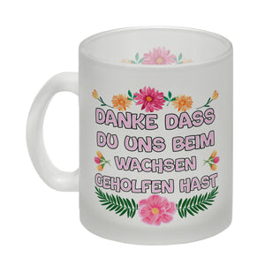Danke dass du uns beim Wachsen geholfen hast Kaffeebecher