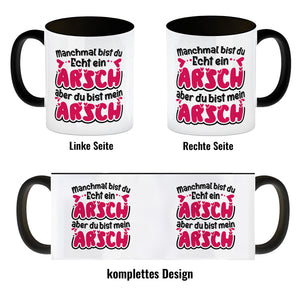 Manchmal bist du echt ein Arsch Kaffeebecher mit Spruch zum Valentinstag
