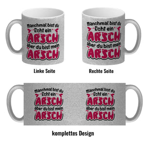 Manchmal bist du echt ein Arsch Kaffeebecher mit Spruch zum Valentinstag