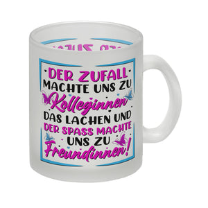 Der Zufall machte uns zu Kolleginnen Kaffeebecher mit Spruch zum Thema Freundschaft
