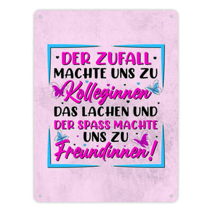 Der Zufall machte uns zu Kolleginnen Metallschild in 15x20 cm mit Spruch zum Thema Freundschaft