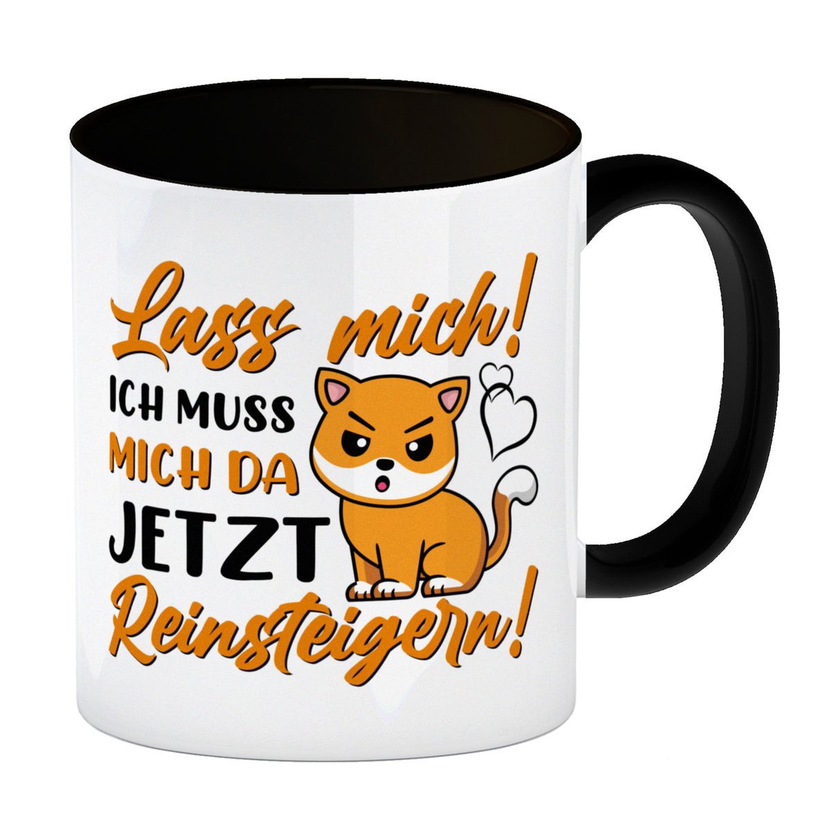 Lass mich! Ich muss mich da jetzt reinsteigern! Kaffeebecher mit Katze