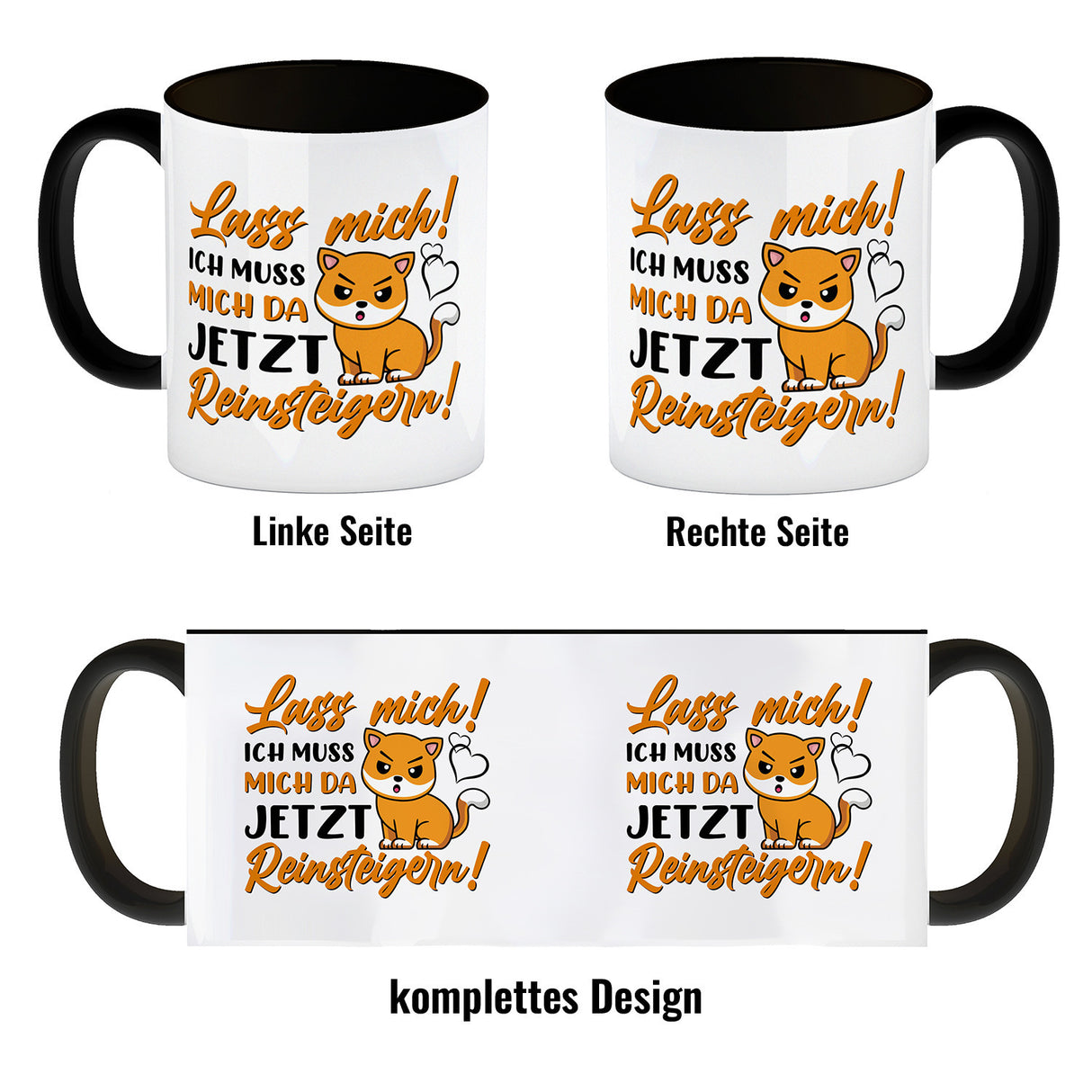 Lass mich! Ich muss mich da jetzt reinsteigern! Kaffeebecher mit Katze