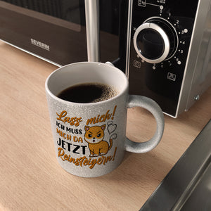 Lass mich! Ich muss mich da jetzt reinsteigern! Kaffeebecher mit Katze