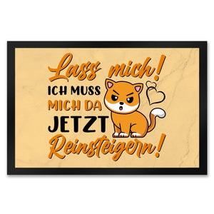 Lass mich! Ich muss mich da jetzt reinsteigern! Fußmatte in 35x50 cm mit Katze