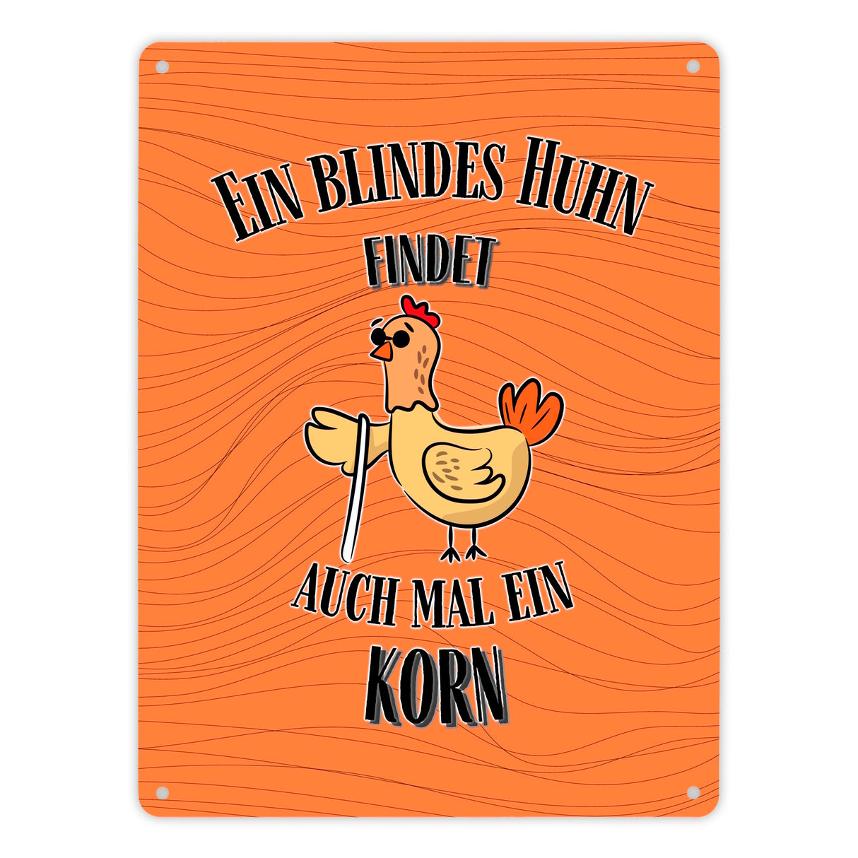 Blindes Huhn Metallschild in 15x20 cm mit Spruch