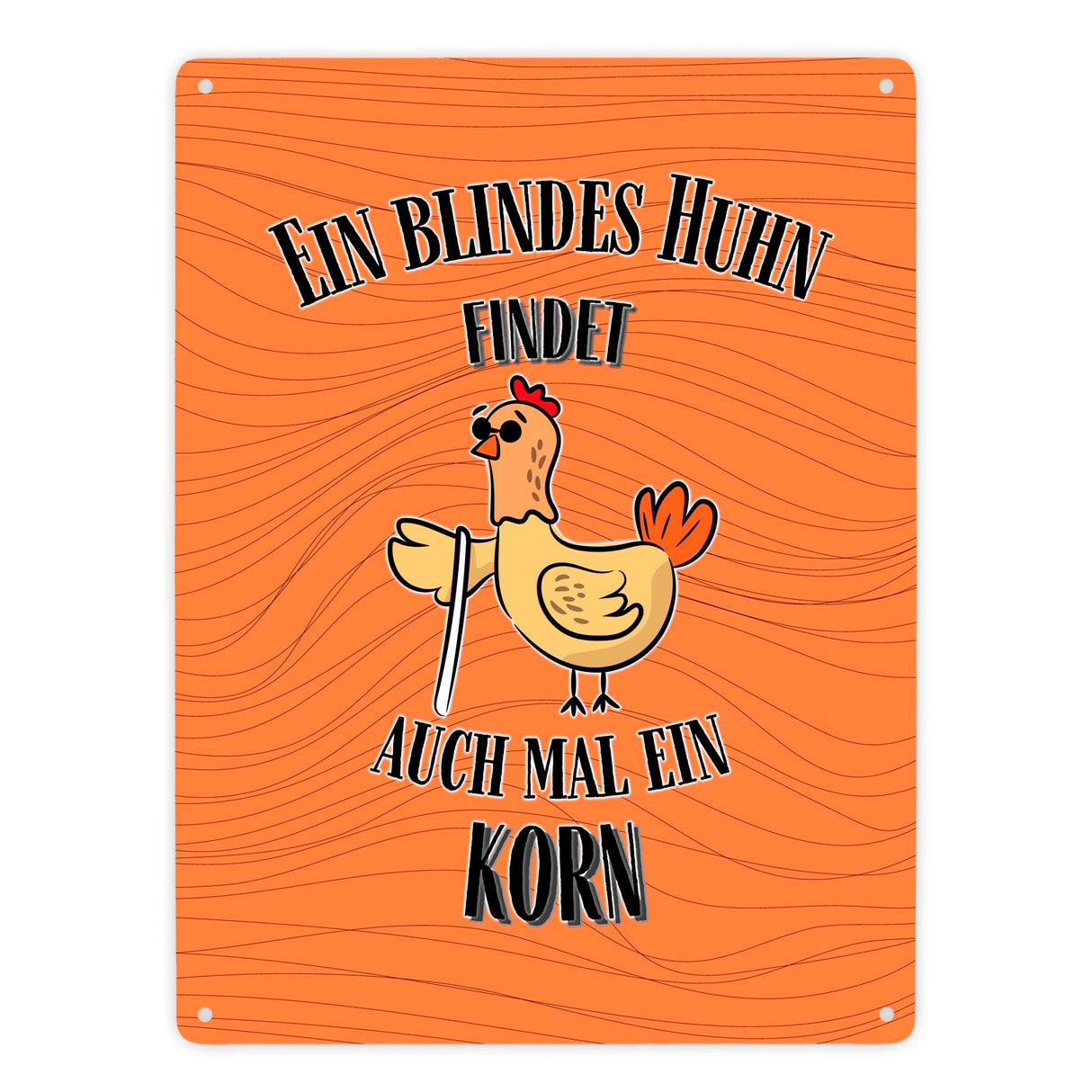 Blindes Huhn Metallschild in 15x20 cm mit Spruch