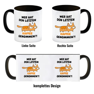 Katzen Kaffeebecher mit Spruch Wer hat den letzten Kaffee genommen?!