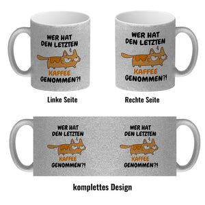 Katzen Kaffeebecher mit Spruch Wer hat den letzten Kaffee genommen?!