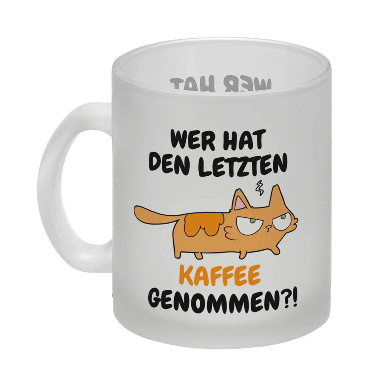 Katzen Kaffeebecher mit Spruch Wer hat den letzten Kaffee genommen?!