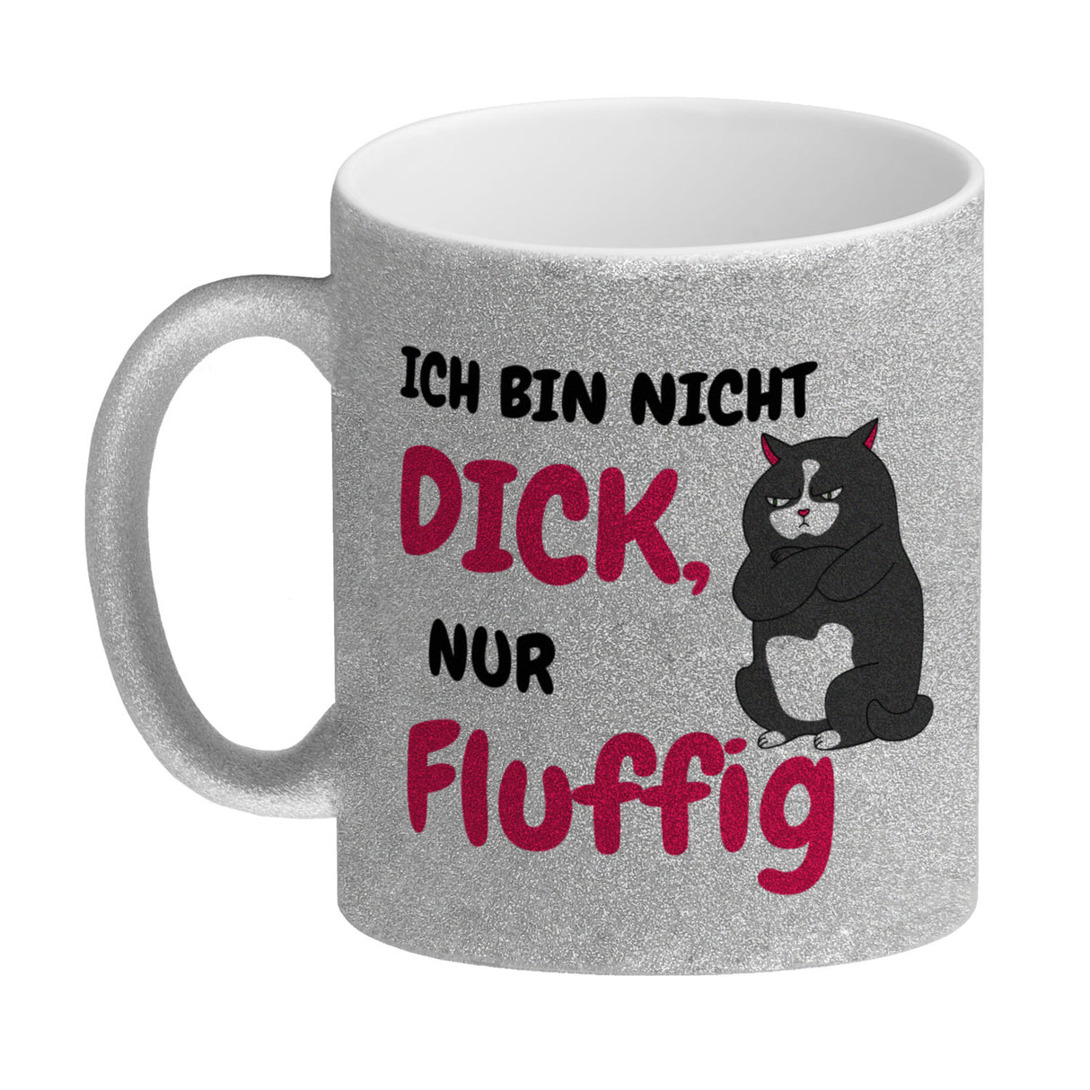 Katzen Kaffeebecher mit Spruch Ich bin nicht dick, nur fluffig