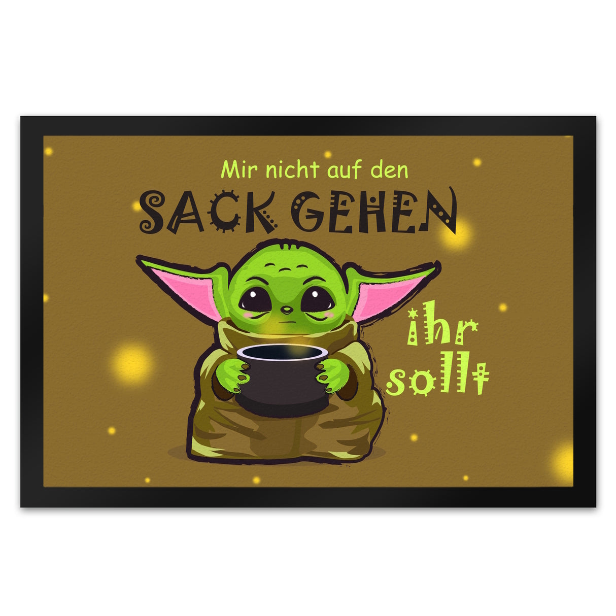 Science-Fiction Fußmatte in 35x50 cm mit Spruch nicht auf den Sack gehen ihr sollt