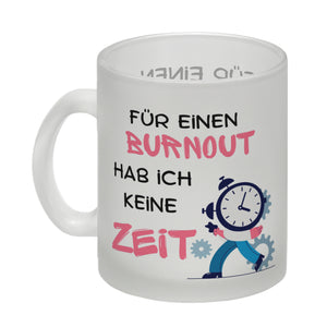 Büro Kaffeebecher mit Spruch Für einen Burnout keine Zeit in bunt