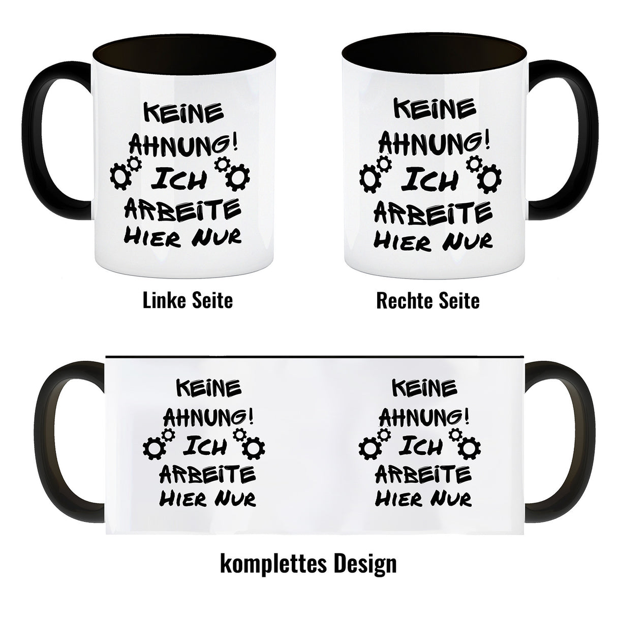 Keine Ahnung! Kaffeebecher mit Spruch Ich arbeite hier nur