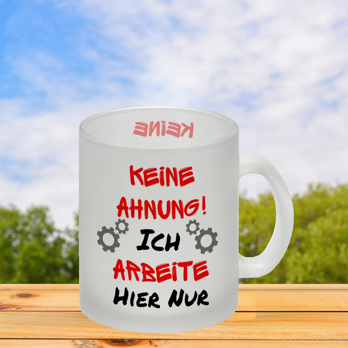 Keine Ahnung! Kaffeebecher mit Spruch Ich arbeite hier nur