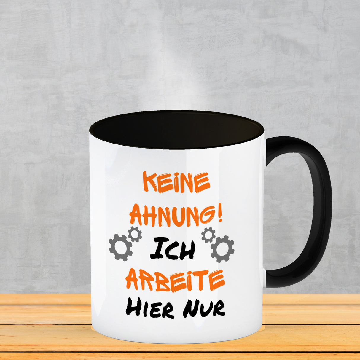 Keine Ahnung! Kaffeebecher mit Spruch Ich arbeite hier nur