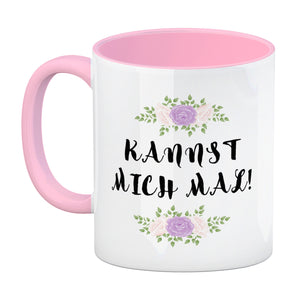 Kannst mich mal! Kaffeebecher mit Spruch und Blumen