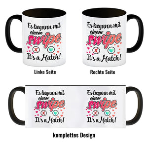 Es begann mit einem swipe Kaffeebecher mit Spruch It's a Match