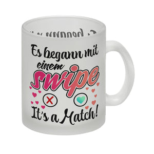 Es begann mit einem swipe Kaffeebecher mit Spruch It's a Match