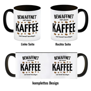 Kaffeebecher mit Spruch - Bewaffnet mit Kaffee und bereit loszulegen