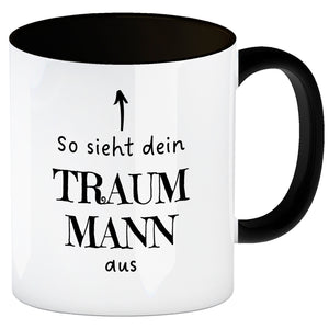 Traumfrau Kaffeebecher mit Spruch: So sieht deine Traumfrau aus