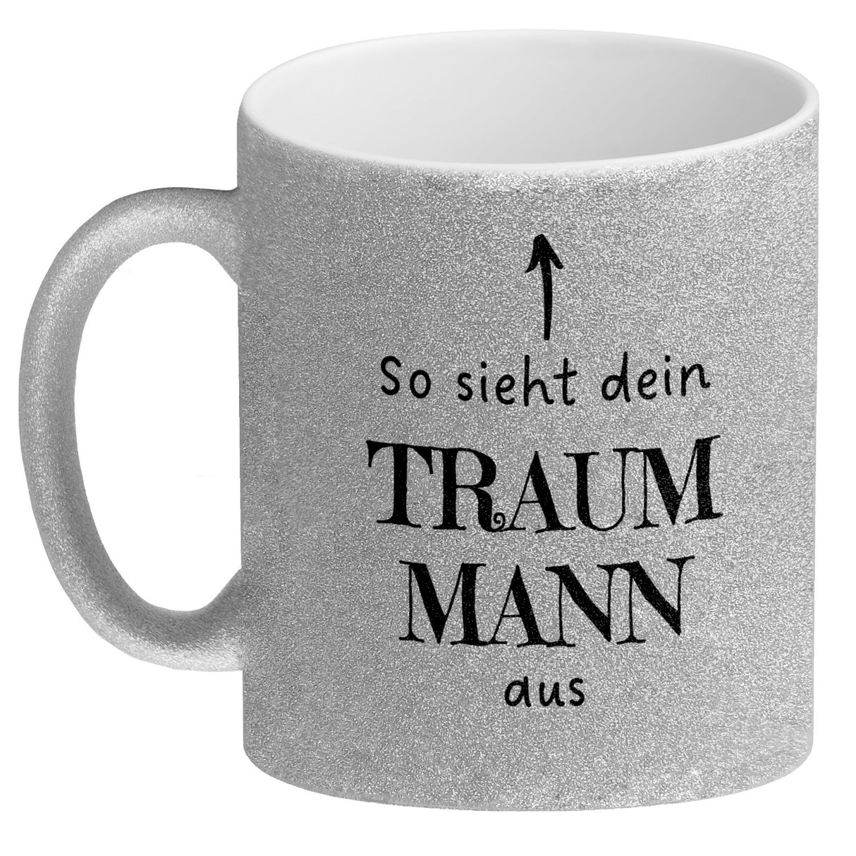Traumfrau Kaffeebecher mit Spruch: So sieht deine Traumfrau aus