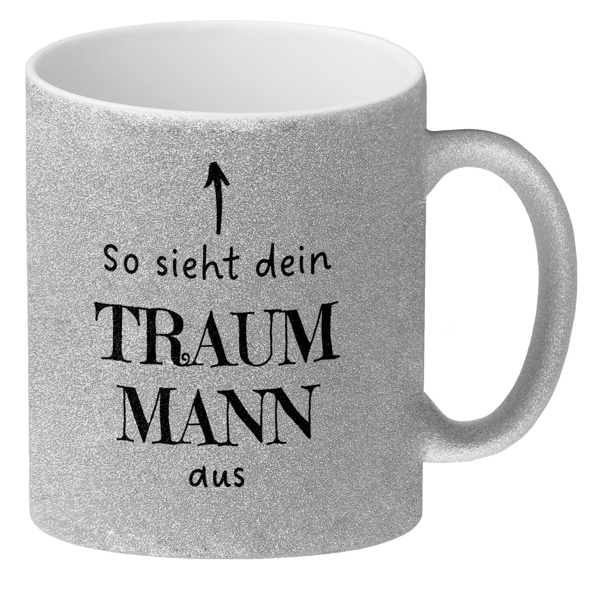 Traumfrau Kaffeebecher mit Spruch: So sieht deine Traumfrau aus