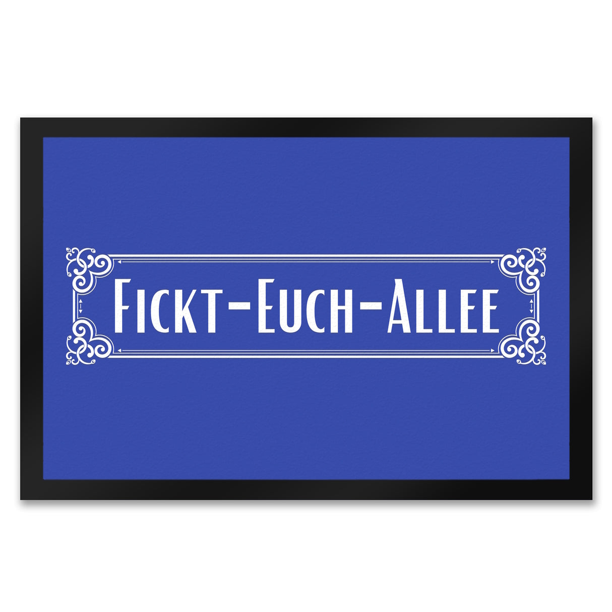 Fickt-Euch-Allee Fußmatte in 35x50 cm mit Spruch Retro Straßenschild