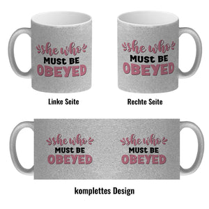 She who must be obeyed Kaffeebecher mit Spruch