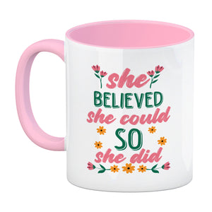 Motivation Kaffeebecher mit Spruch She believed she could so she did