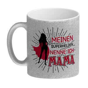 Superheldin Kaffeebecher : Meinen Superhelden nenne ich Mama