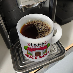 Freundschaft Kaffeebecher mit Spruch: I wish you lived next door