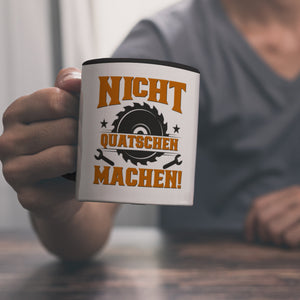 Nicht Quatschen. Machen! Kaffeebecher für Heimwerker