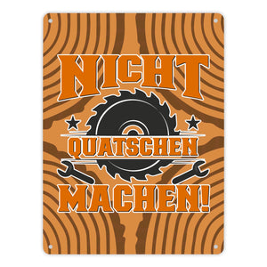 Nicht Quatschen. Machen! Metallschild in 15x20 cm für Heimwerker