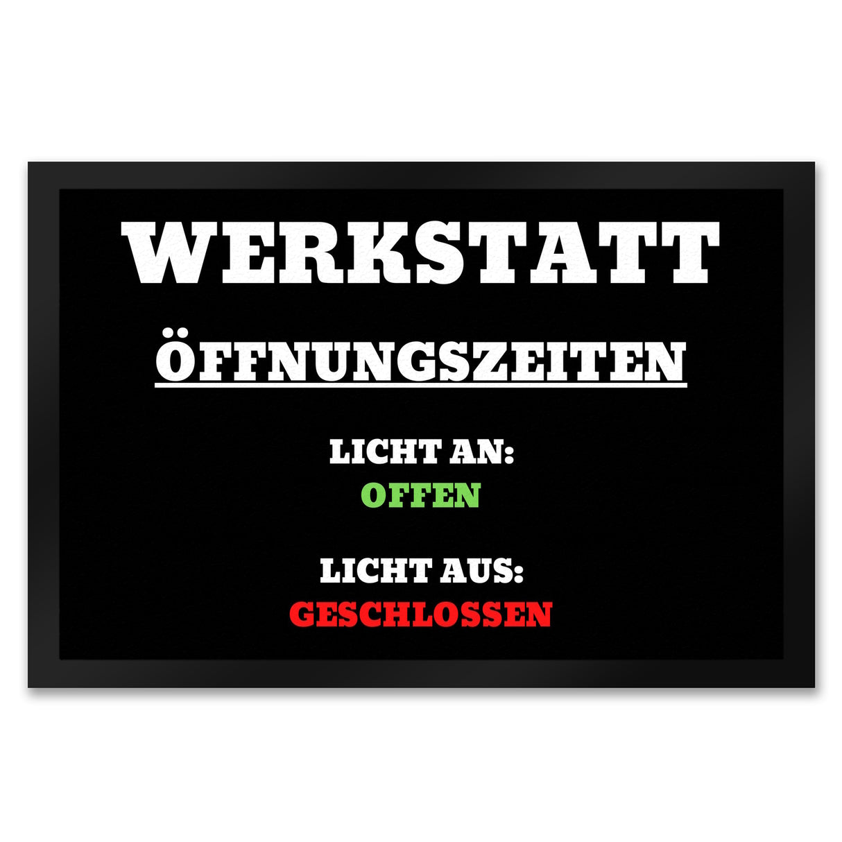 Werkstatt Öffnungszeiten Fußmatte in 35x50 cm