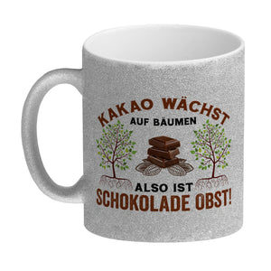 Kakao Kaffeebecher mit Spruch Schokolade ist Obst
