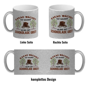 Kakao Kaffeebecher mit Spruch Schokolade ist Obst