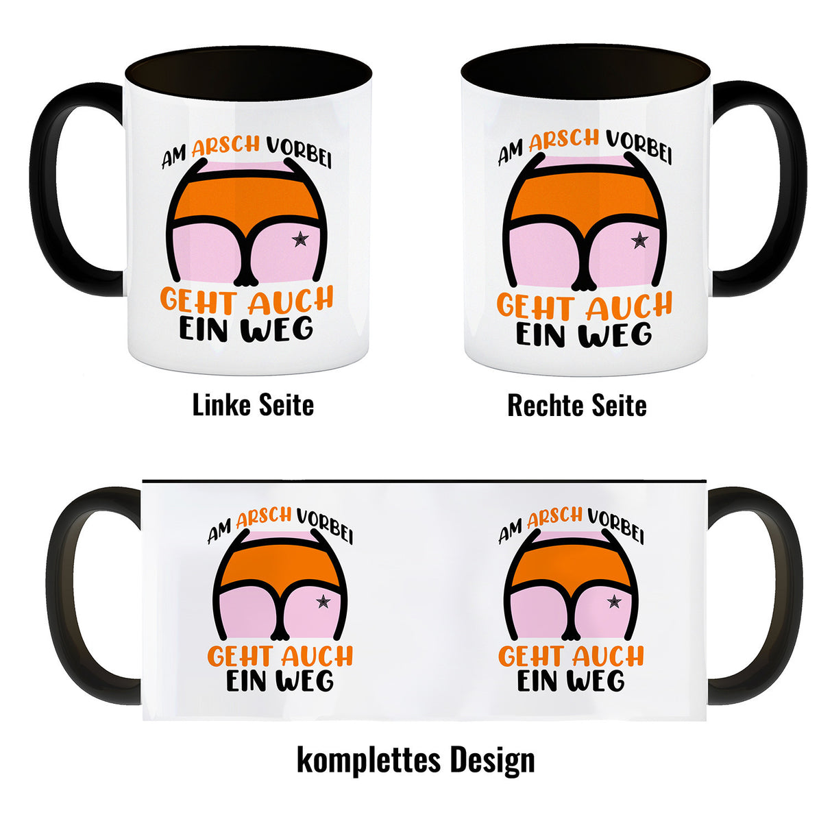 Hintern Kaffeebecher mit Spruch Am Arsch vorbei geht auch ein Weg