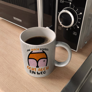 Hintern Kaffeebecher mit Spruch Am Arsch vorbei geht auch ein Weg
