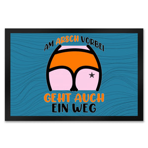 Hintern Fußmatte in 35x50 cm mit Spruch Am Arsch vorbei geht auch ein Weg