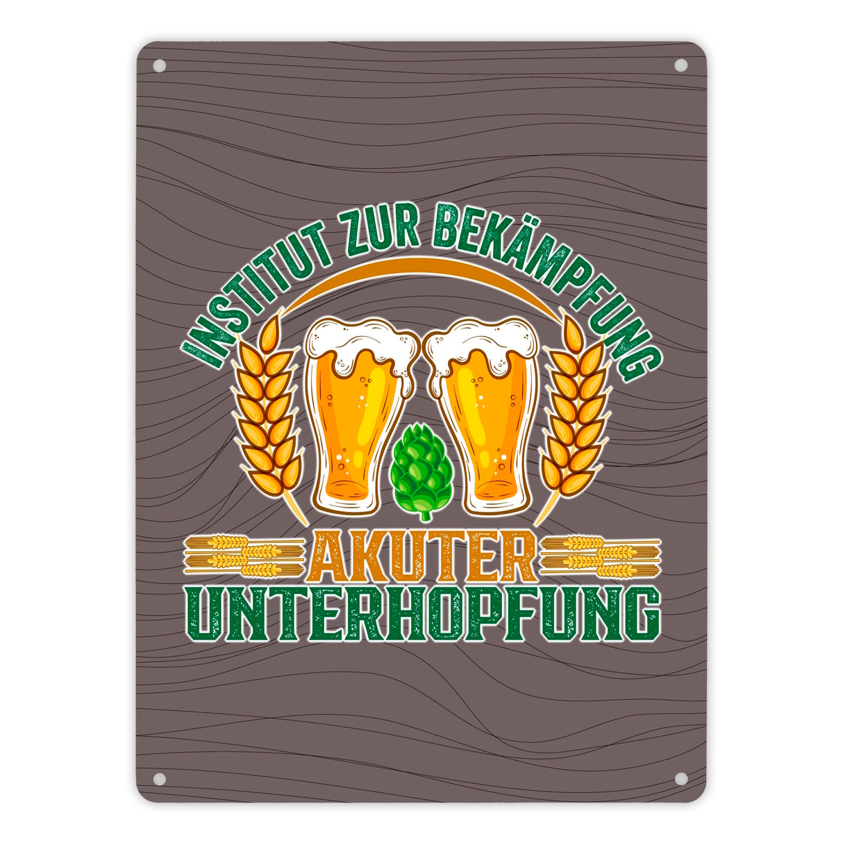Bier Metallschild in 15x20 cm Institut zur Bekämpfung akuter Unterhopfung