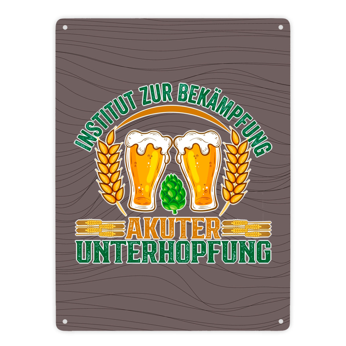 Bier Metallschild in 15x20 cm Institut zur Bekämpfung akuter Unterhopfung