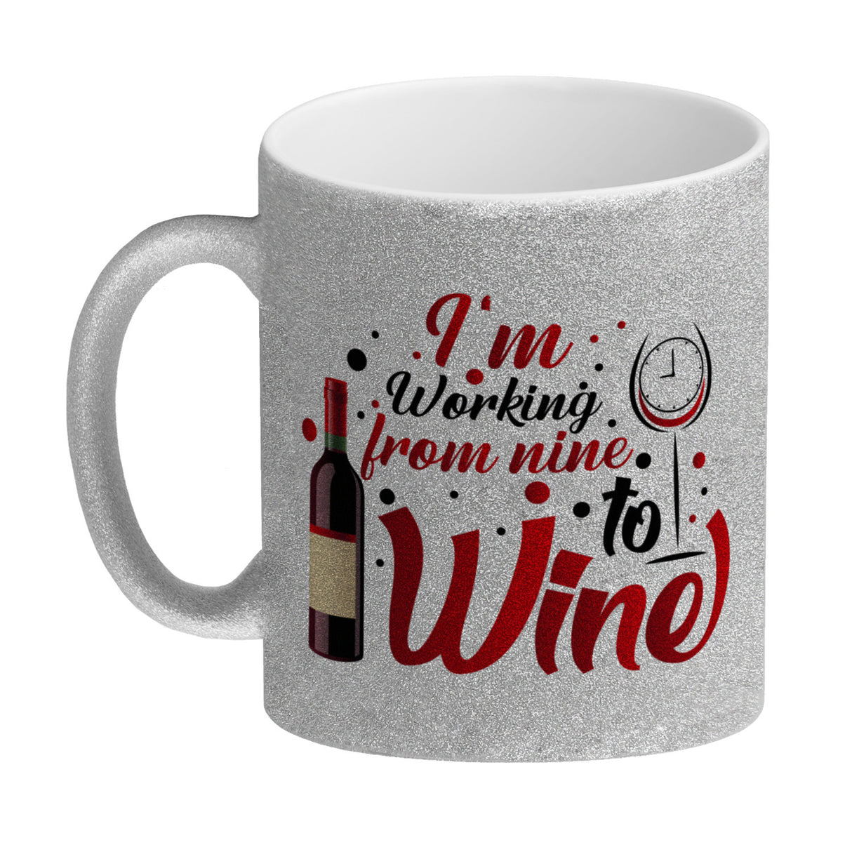 Wein Kaffeebecher mit Spruch I´m working from nine to Wine