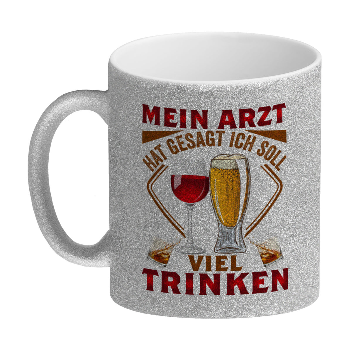 Alkohol Kaffeebecher Mein Arzt hat gesagt ich soll viel trinken