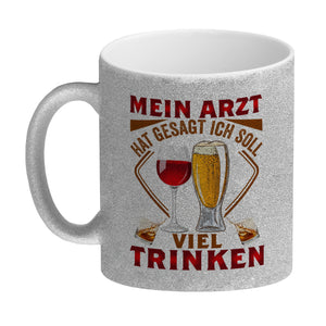 Alkohol Kaffeebecher Mein Arzt hat gesagt ich soll viel trinken