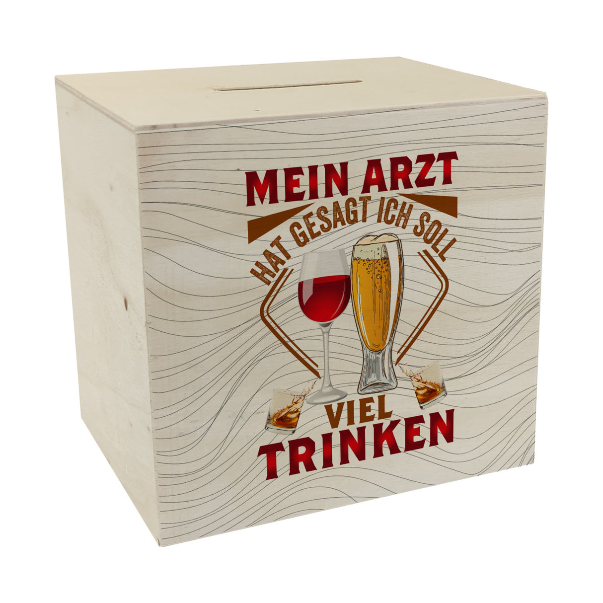Alkohol Spardose mit Spruch Mein Arzt hat gesagt ich soll viel trinken